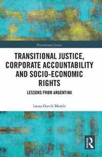 Transitional Justice, Corporate Accountability and Socio-Economic Rights