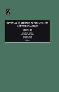 Advances In Library Administration And Organization