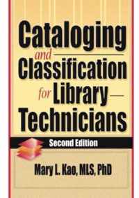 Cataloging and Classification for Library Technicians, Second Edition