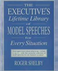 Executives Lifetime Library of Model Speeches for Every Situation