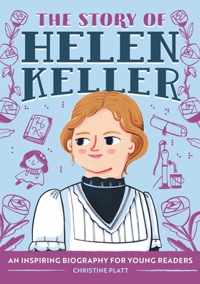 The Story of Helen Keller: A Biography Book for New Readers