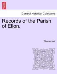 Records of the Parish of Ellon.