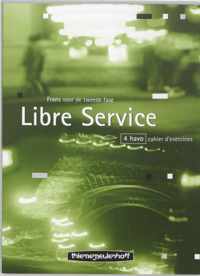 Cahier d'exercices 4 Havo Libre Service