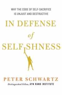 In Defense of Selfishness