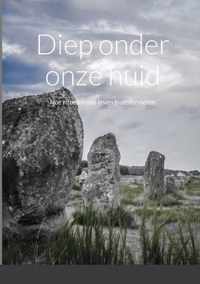 Diep onder onze huid