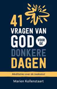 41 vragen van God voor de donkere dagen