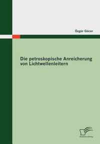 Die petroskopische Anreicherung von Lichtwellenleitern