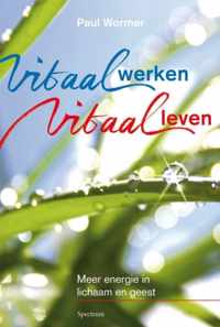 Vitaal Werken, Vitaal Leven