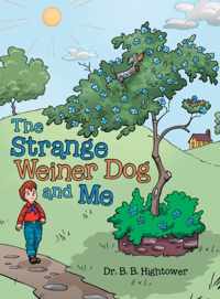 The Strange Weiner Dog and Me