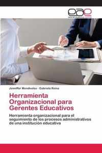 Herramienta Organizacional para Gerentes Educativos