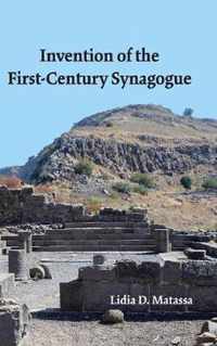 Invention of the First-Century Synagogue