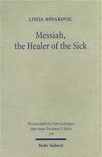 Messiah, the Healer of the Sick