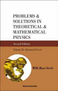 Problems And Solutions In Theoretical And Mathematical Physics - Volume Ii