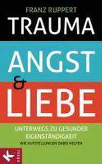 Trauma, Angst und Liebe