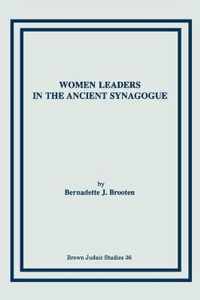 Women Leaders in the Ancient Synagogue