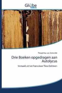 Drie Boeken opgedragen aan Autolycus