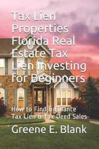 Tax Lien Properties Florida Real Estate Tax Lien Investing for Beginners