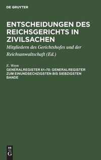 Generalregister Zum Einundsechzigsten Bis Siebzigsten Bande