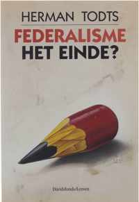 Federalisme, het einde? - H. Todts