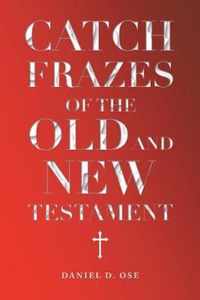 Catch Frazes of the Old and New Testament