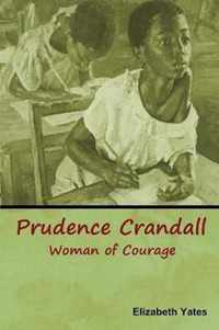 Prudence Crandall, Woman of Courage