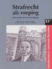 Strafrecht als roeping. Liber amicorum Lieven Dupont