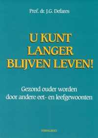 U Kunt Langer Blijven Leven!