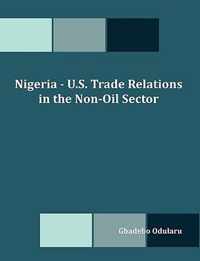 Nigeria - U.S. Trade Relations in the Non-Oil Sector