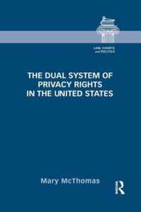 The Dual System of Privacy Rights in the United States