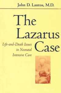 Lazarus Case - Life and Death Issues in Neonatal Intensive Care