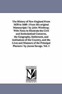 The History of New England From 1630 to 1649