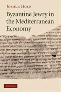 Byzantine Jewry in the Mediterranean Economy