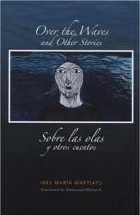 Over the Waves and Other Stories/Sobre las olas y otros cuentos