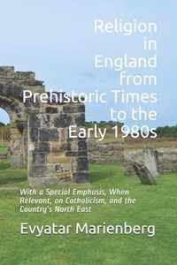 Religion in England from Prehistoric Times to the Early 1980s