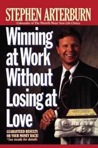 Winning at Work Without Losing at Love