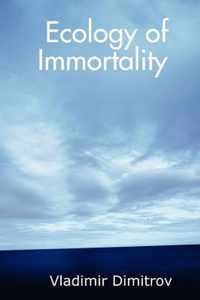 Ecology of Immortality