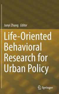 Life Oriented Behavioral Research for Urban Policy