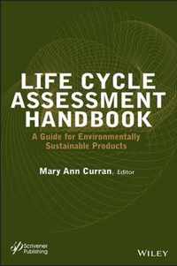 Life Cycle Assessment Handbook