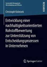 Entwicklung einer nachhaltigkeitsorientierten Rohstoffbewertung zur Unterstutzung von Entscheidungsprozessen in Unternehmen