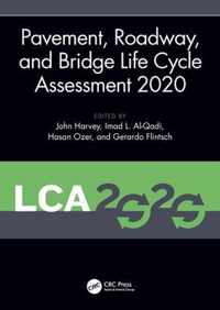 Pavement, Roadway, and Bridge Life Cycle Assessment 2020