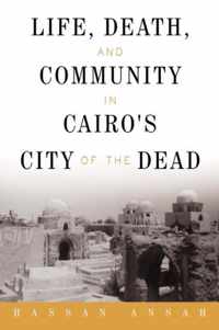 Life, Death, and Community in Cairo's City of the Dead