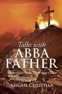 Talks with Abba Father