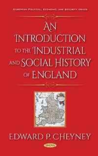 An Introduction to the Industrial and Social History of England