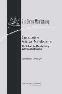 Strengthening American Manufacturing: The Role of the Manufacturing Extension Partnership