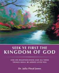 Seek Ye First the Kingdom of God