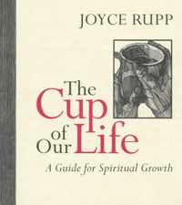 The Cup Of Our Life: A Guide For Spiritual Growth