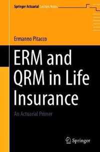 ERM and QRM in Life Insurance