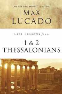 Life Lessons from 1 and 2 Thessalonians