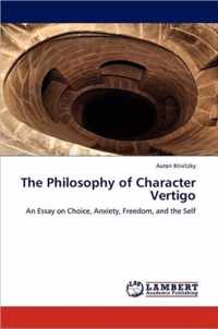 The Philosophy of Character Vertigo