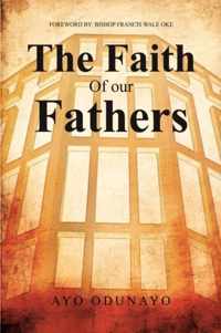 The Faith of Our Fathers